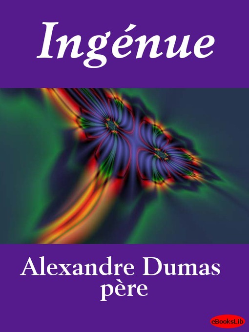 Title details for Ingénue by Alexandre Dumas - Available